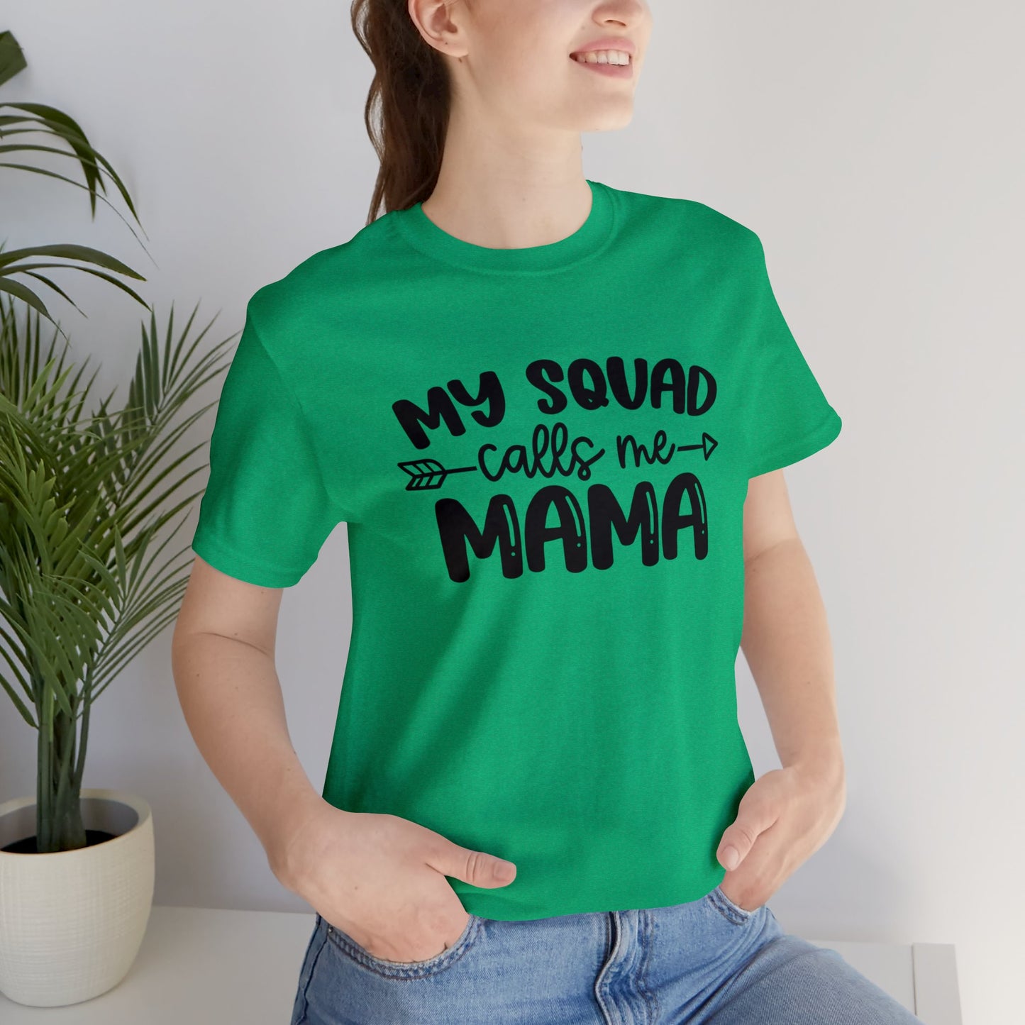 My squad calls me mama short sleeve tshirt