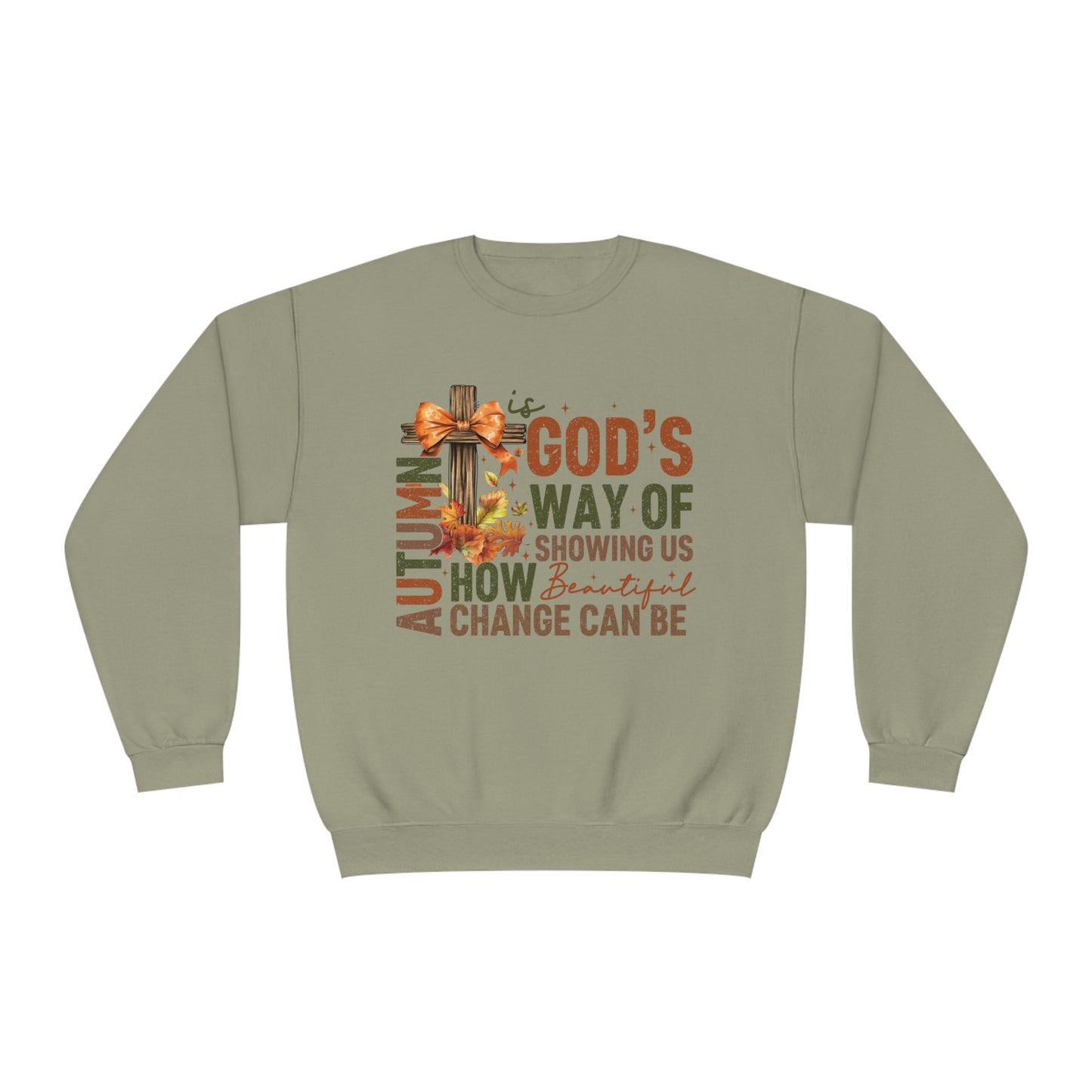 Autumn is Gods Way... Crewneck Sweatshirt