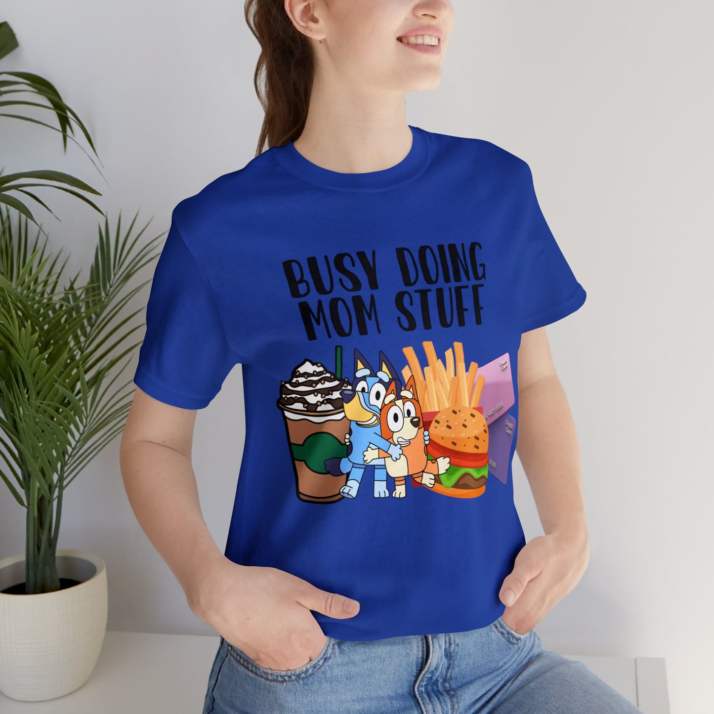 Busy Doing Mom Stuff Short Sleeve Tshirt