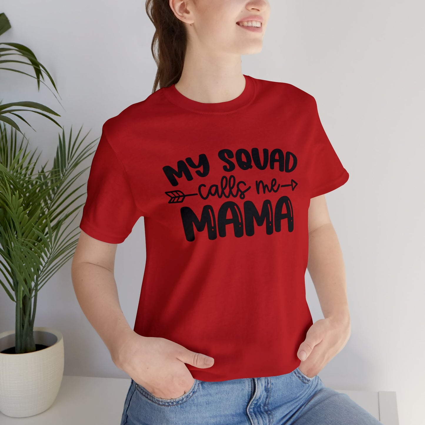 My squad calls me mama short sleeve tshirt