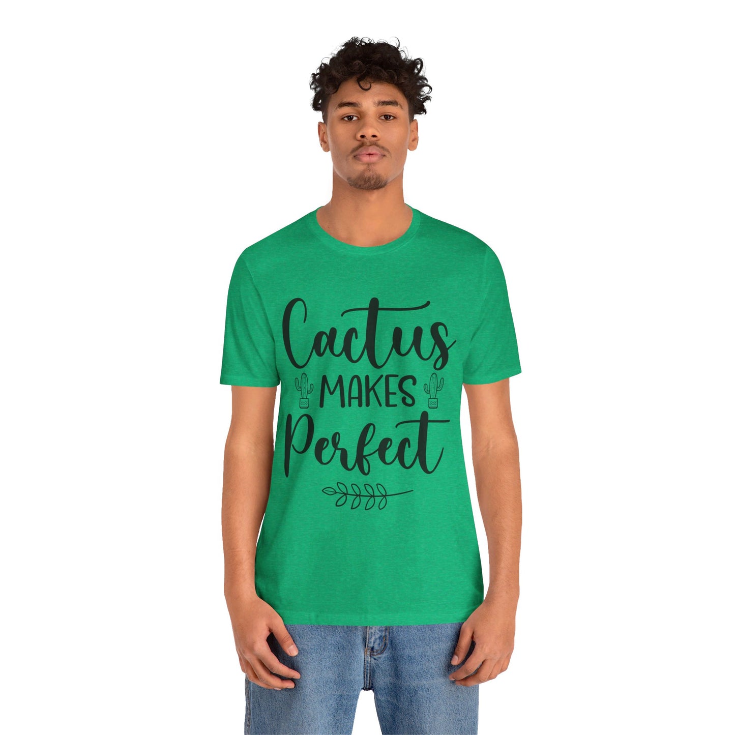 Cactus Makes Perfect Short Sleeve Tshirt