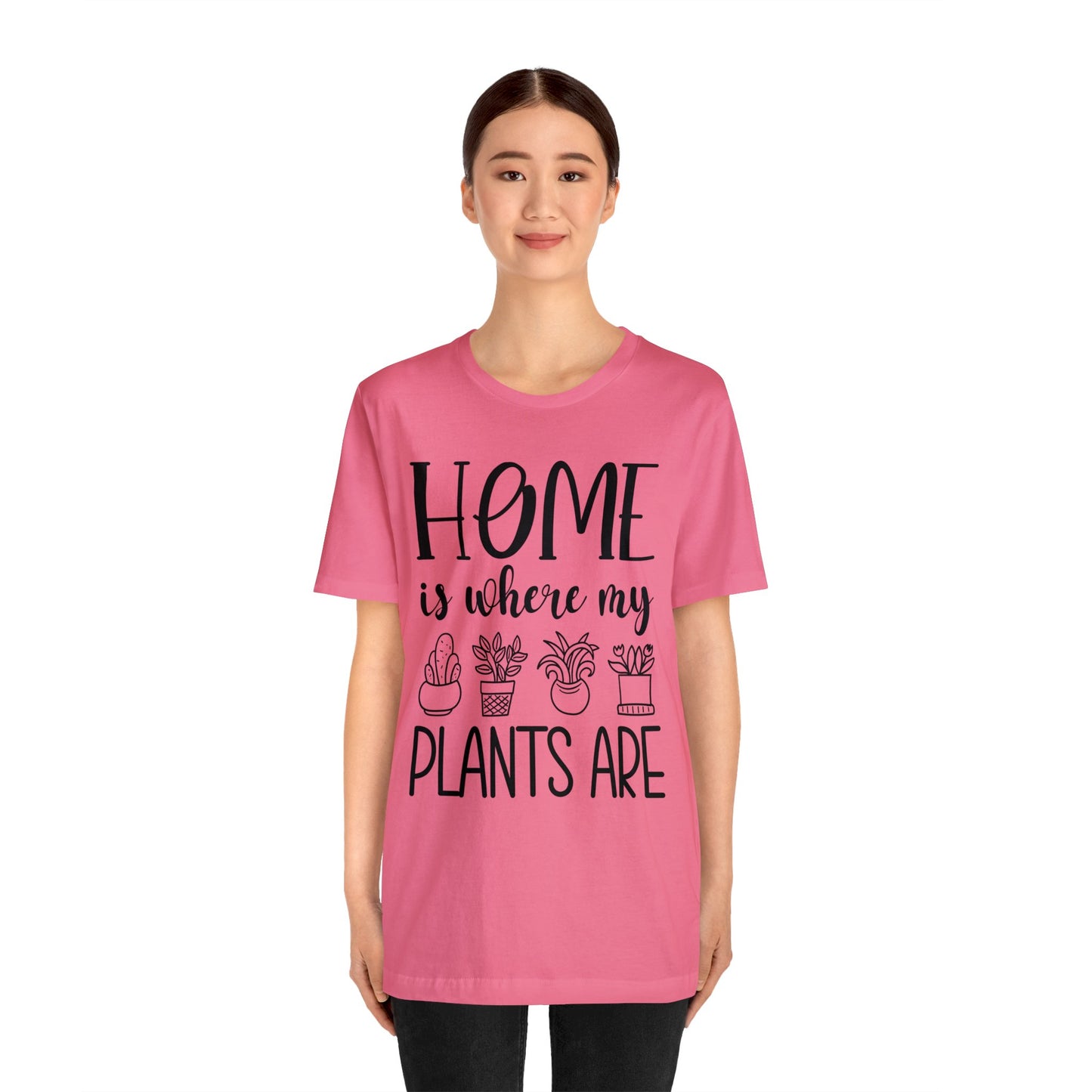 Home is where my Plants Are Short Sleeve Tee