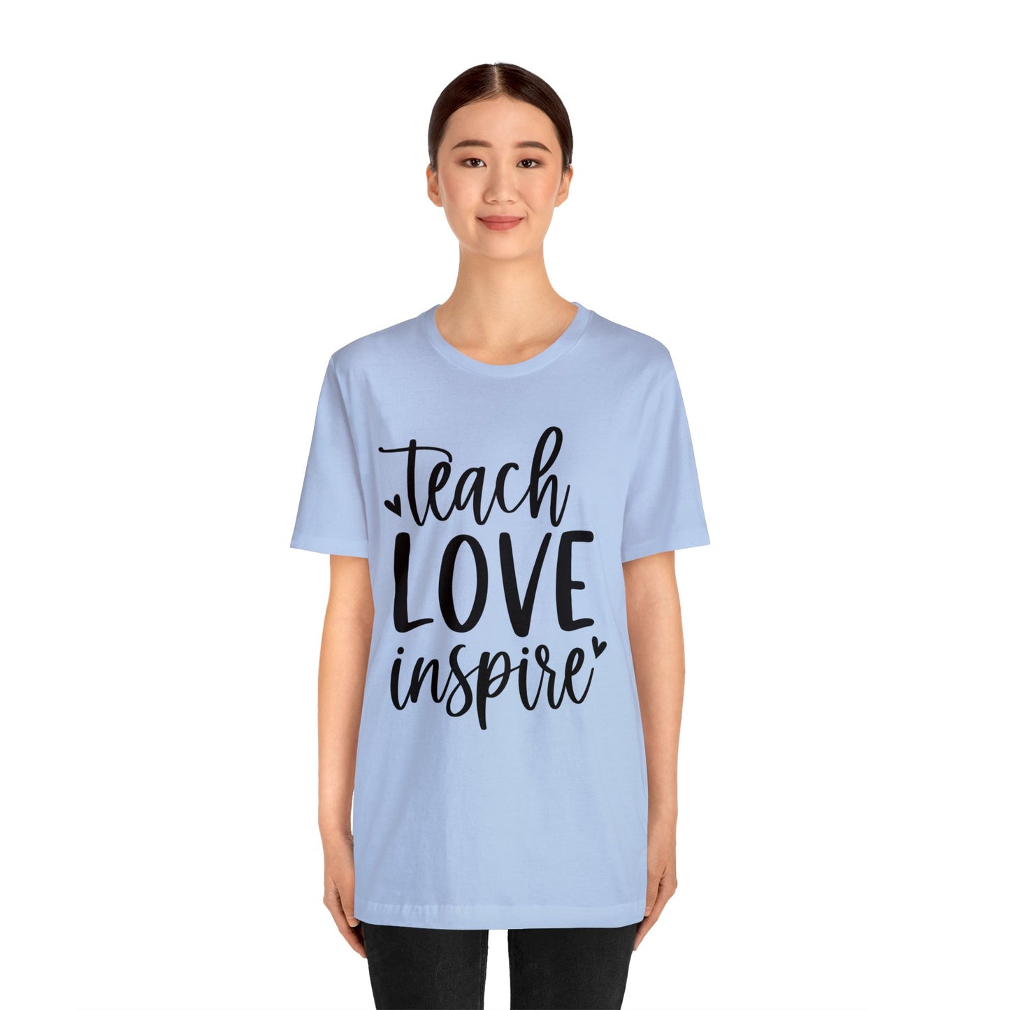 Teach Love Inspire Short sleeve Tshirt