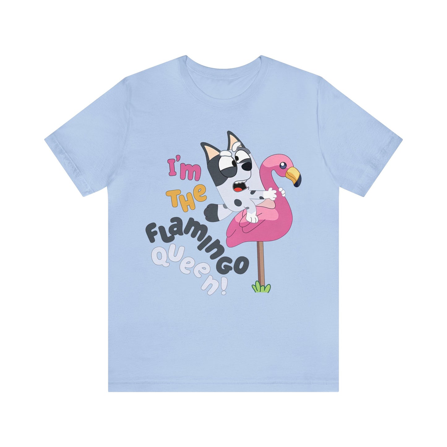 I'm the flamingo queen Short Sleeve Tshirt