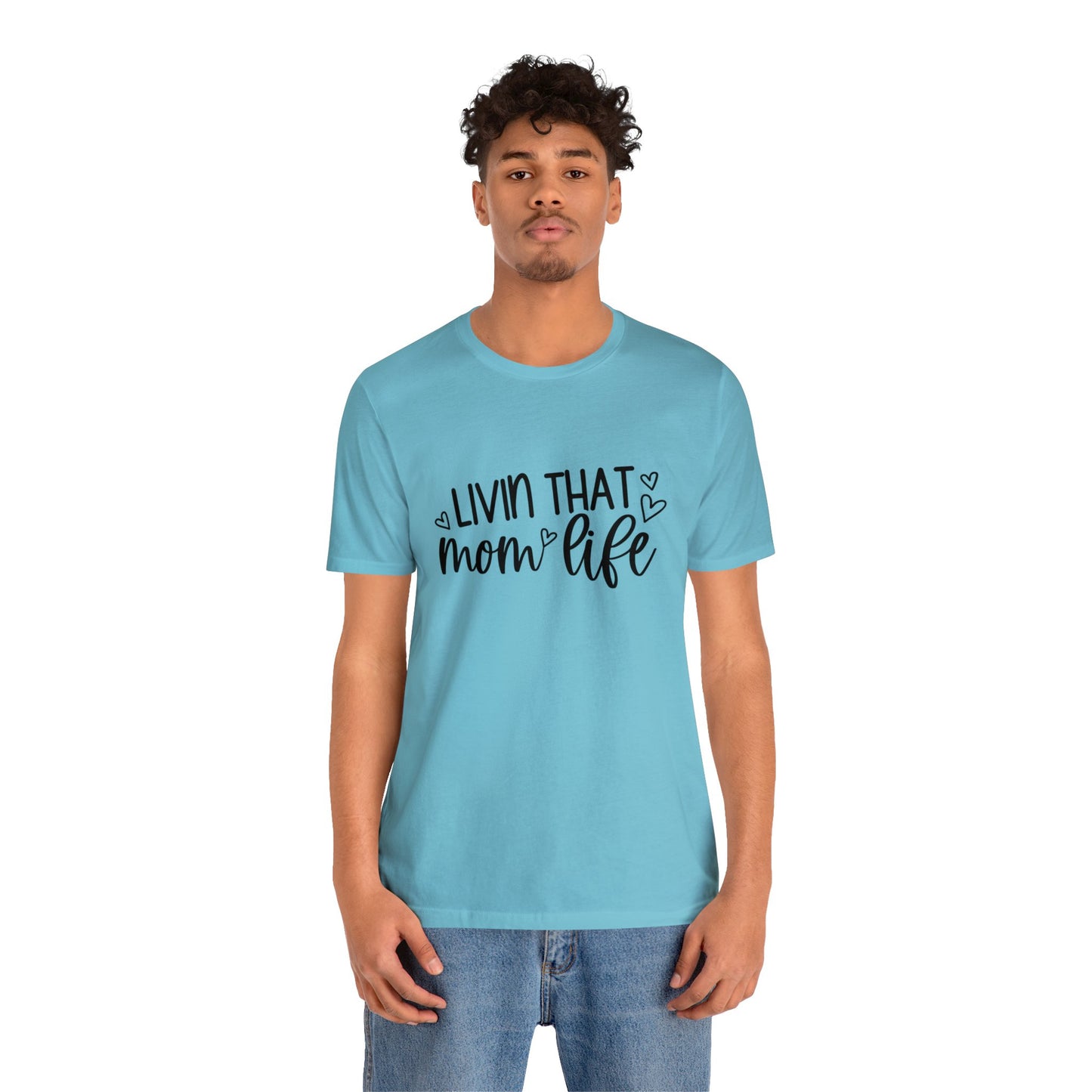 Livin' that Mom life short sleeve tshirt