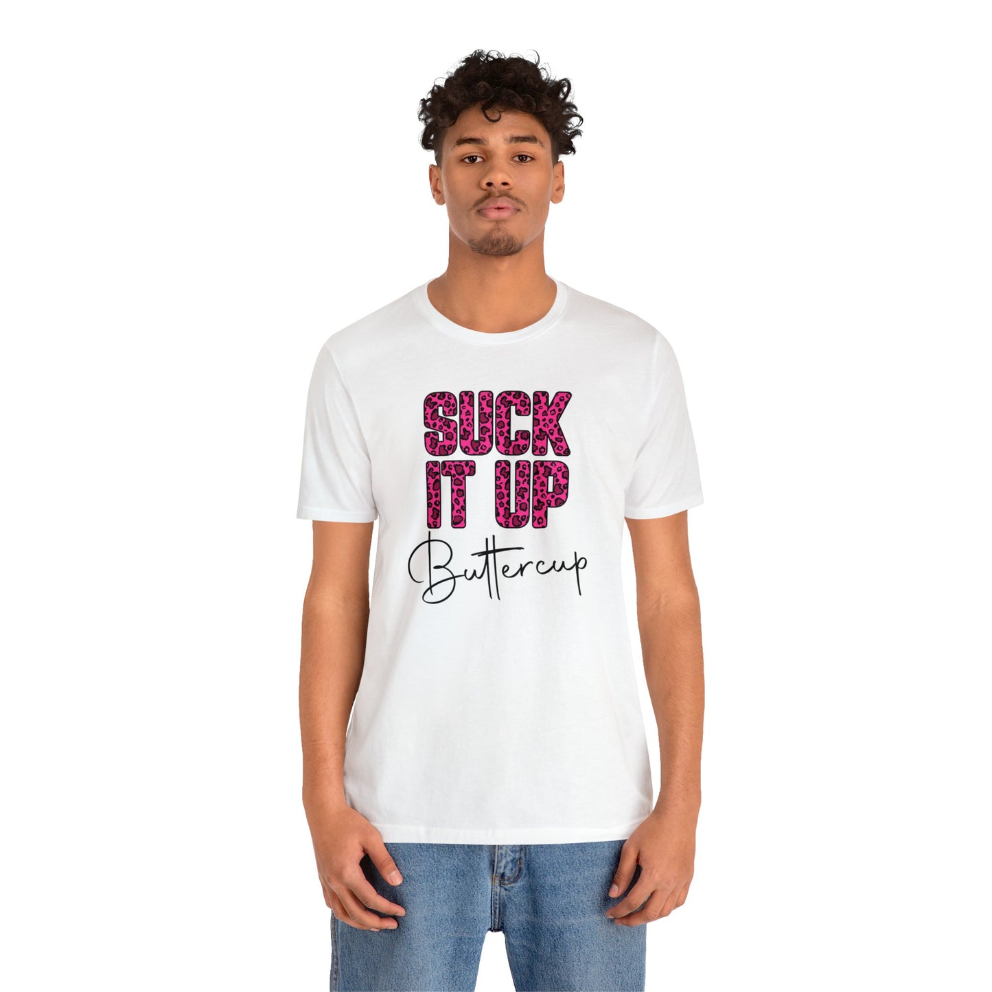 Suck It Up Buttercup Leopard print short sleeve Tshirt