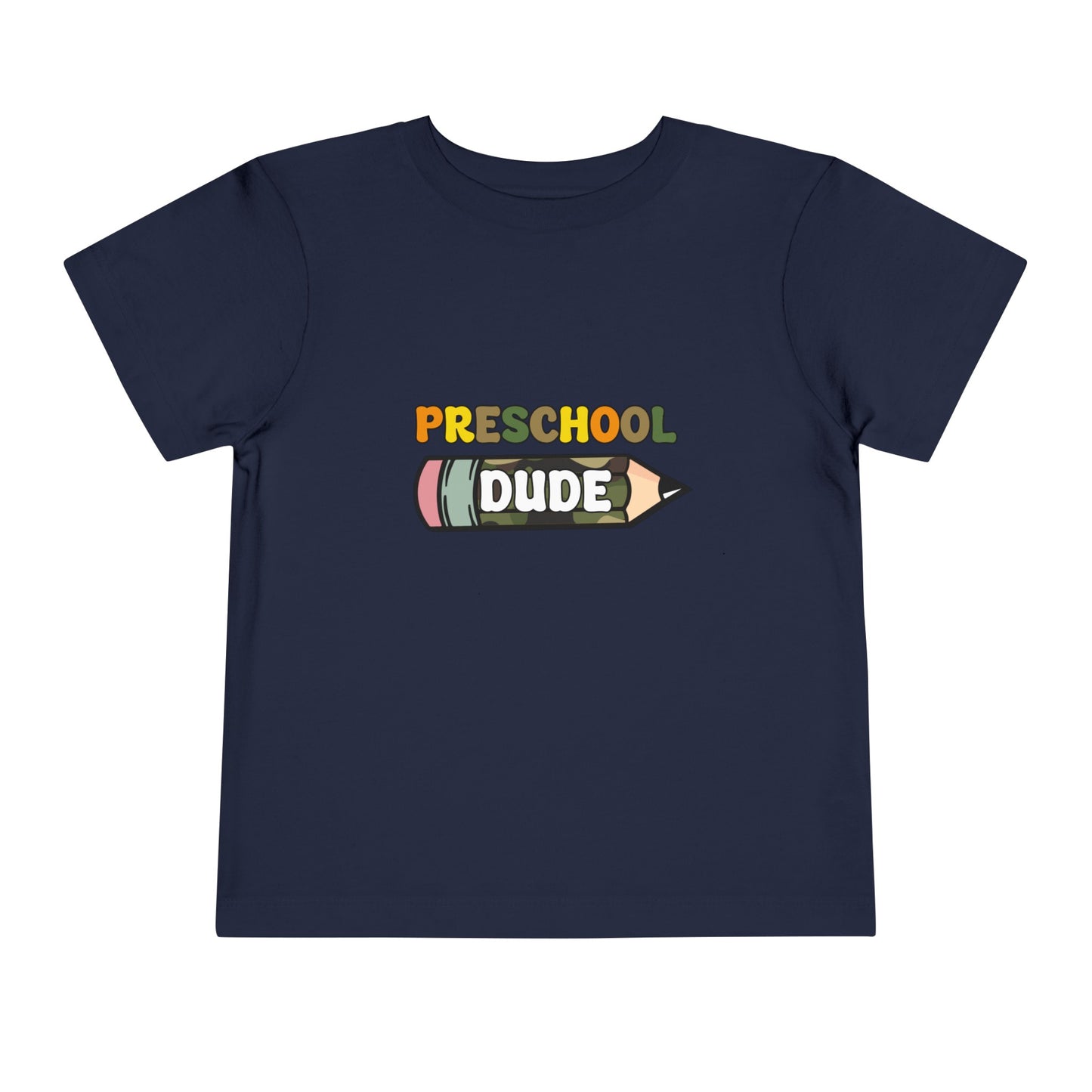 Preschool Dude Toddler Short Sleeve Tee
