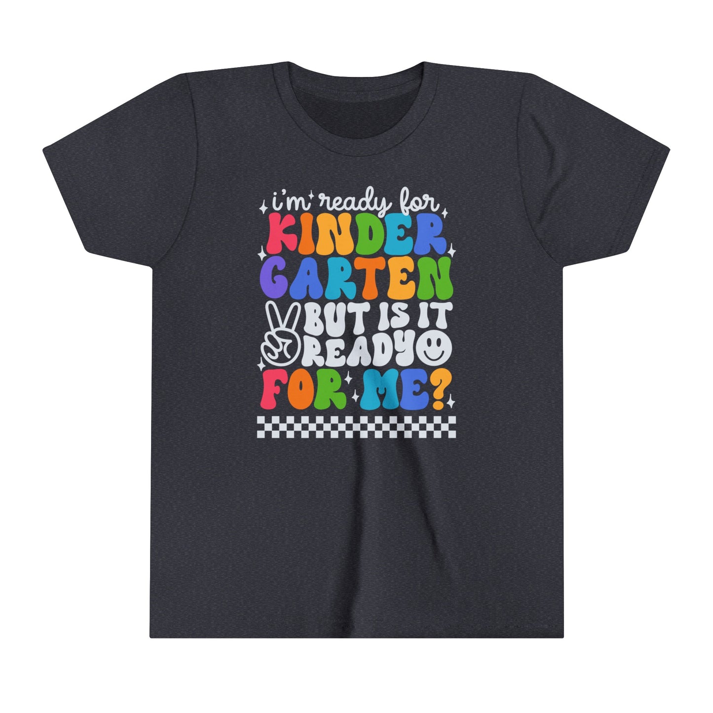 I'm Ready for Kindergarten...Youth Short Sleeve Tee