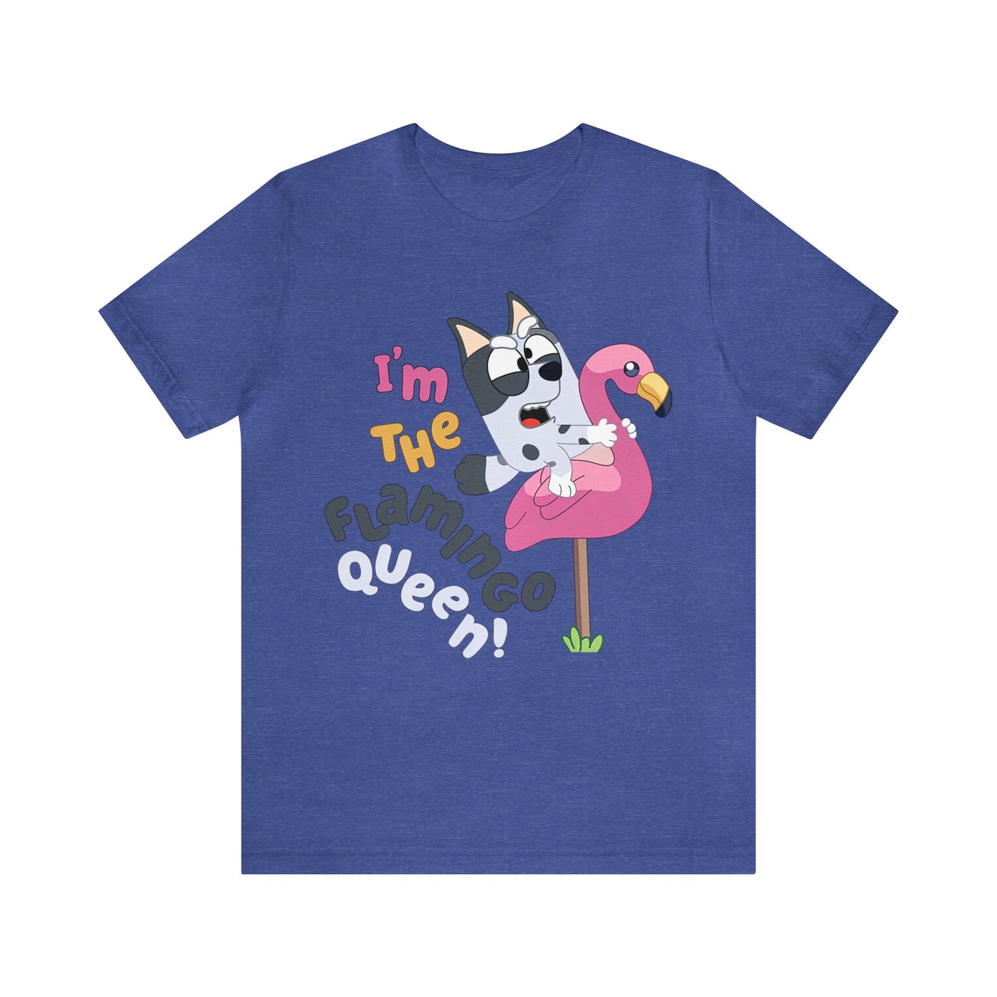 I'm the flamingo queen Short Sleeve Tshirt