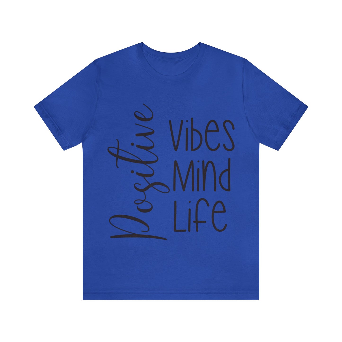 Positive vibes mind life short sleeve Tshirt