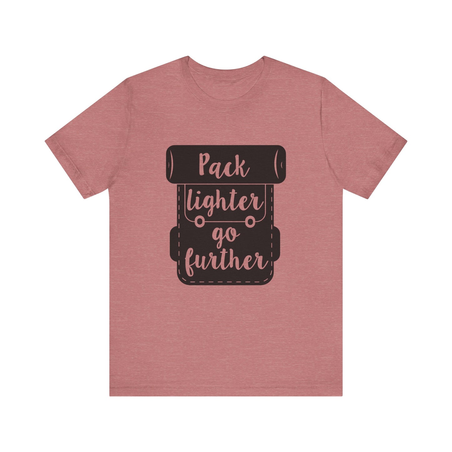 Pack Lighter Go Further Short Sleeve Tshirt