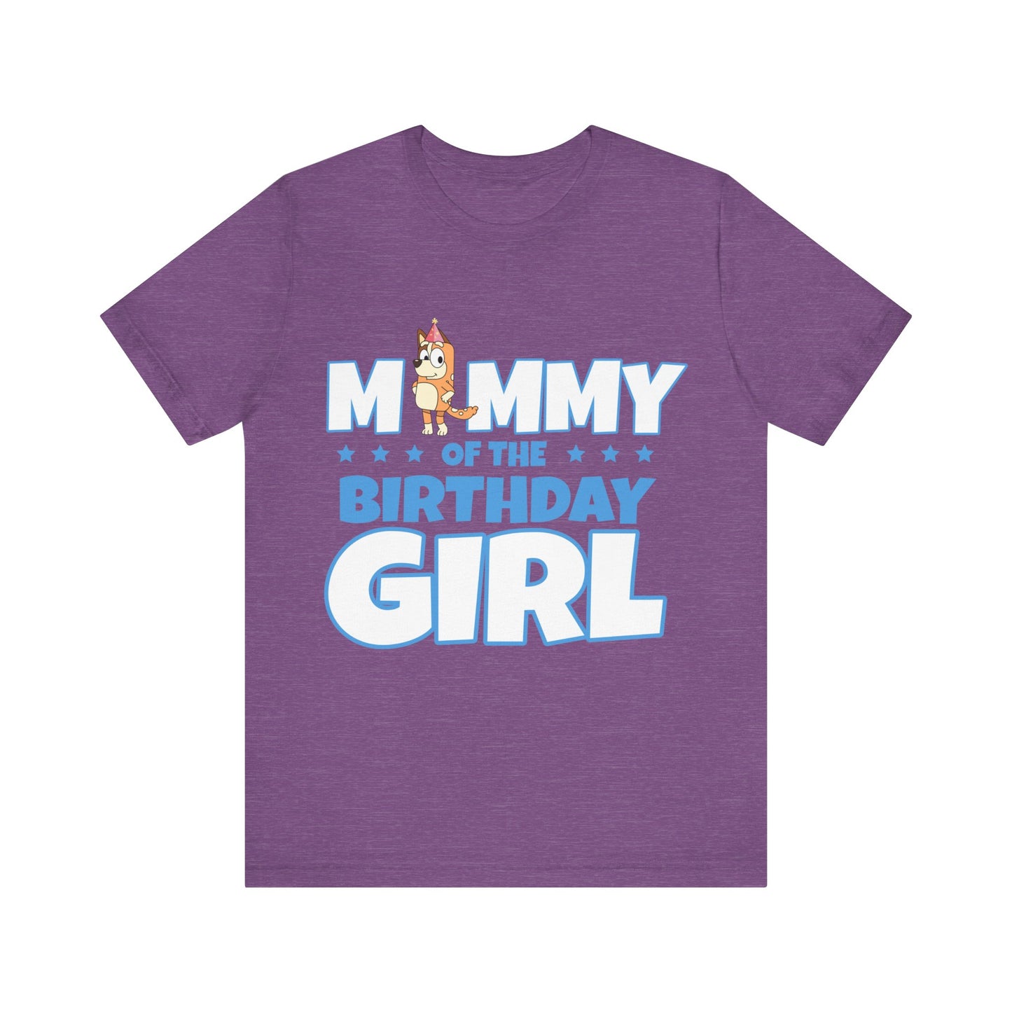 Mommy of the Birthday Girl Chilli Heeler short sleeve T-shirt