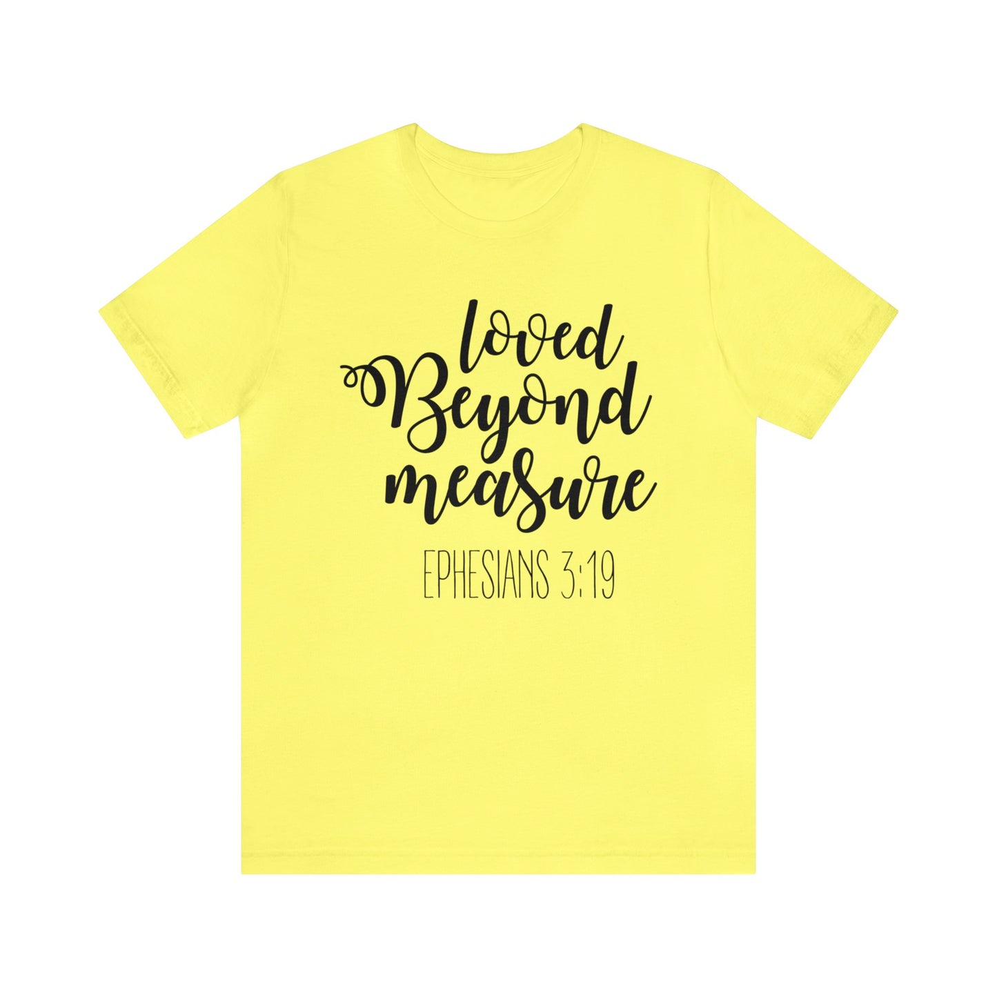 Loved beyond measure Short sleeve Tshirt