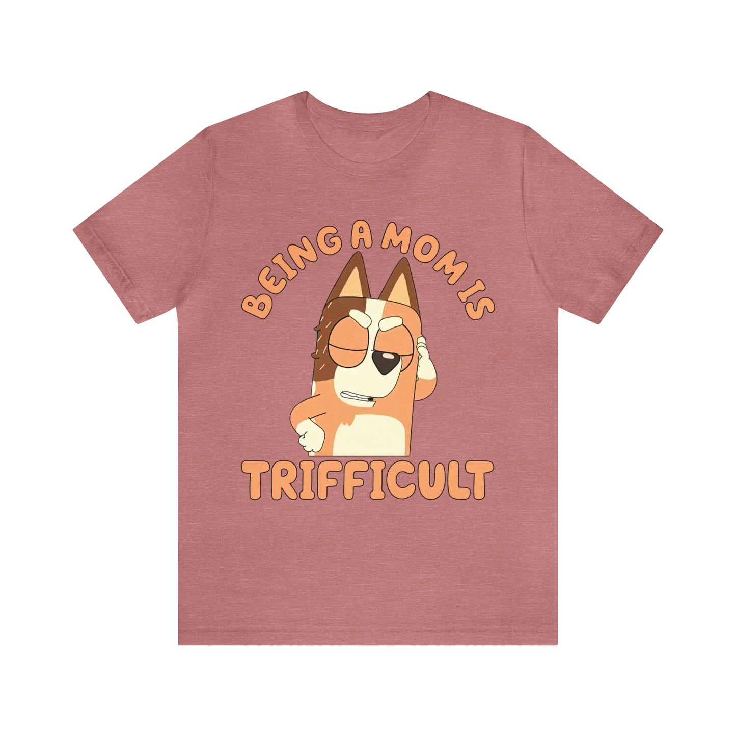 Being a Mom is Trifficult Short Sleeve Tshirt