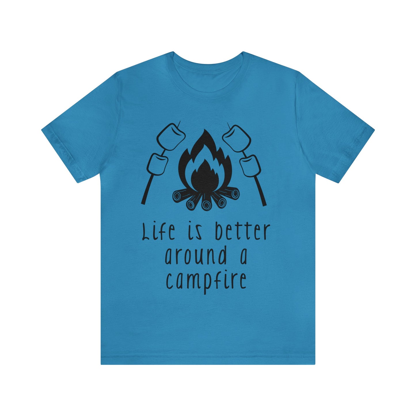 Life is Better around a Campfire Short Sleeve Tshirt