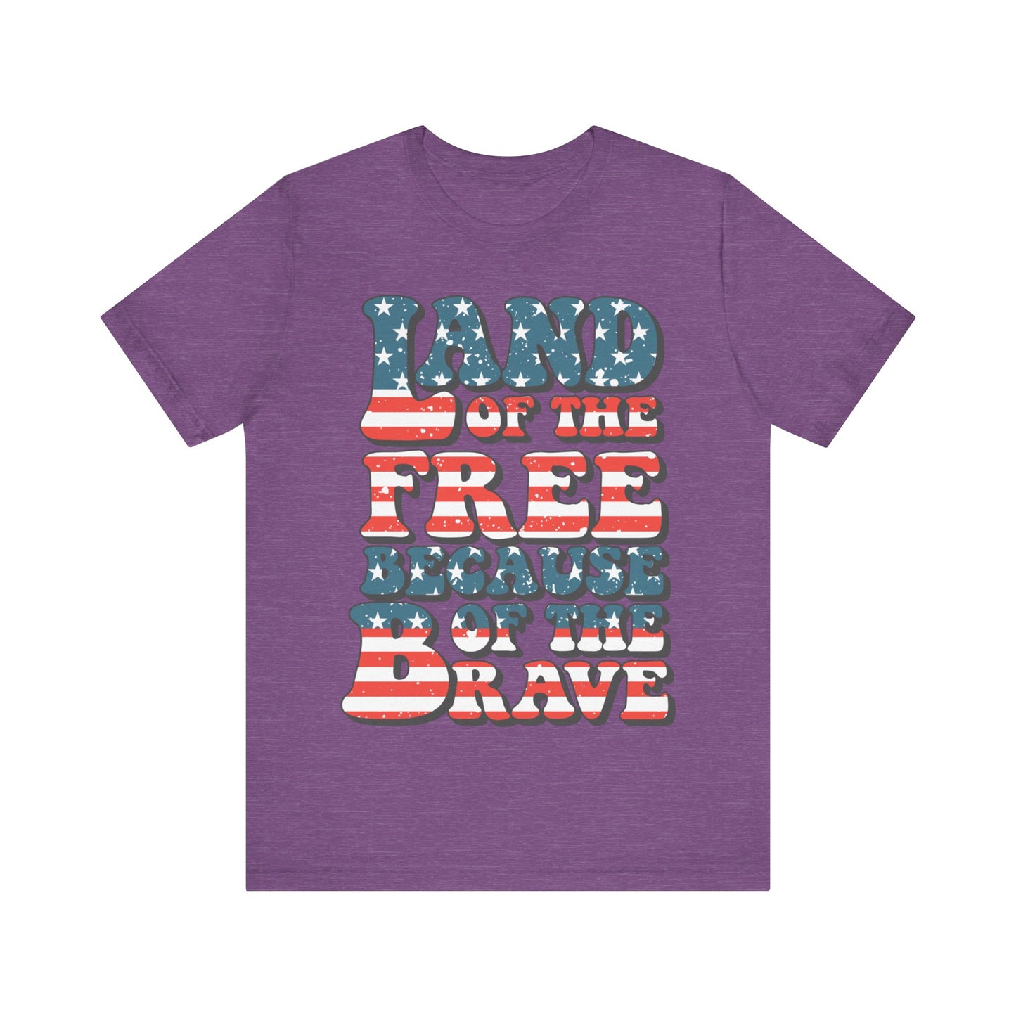 Land of the Free Because of the Brave Jersey Short Sleeve Tee