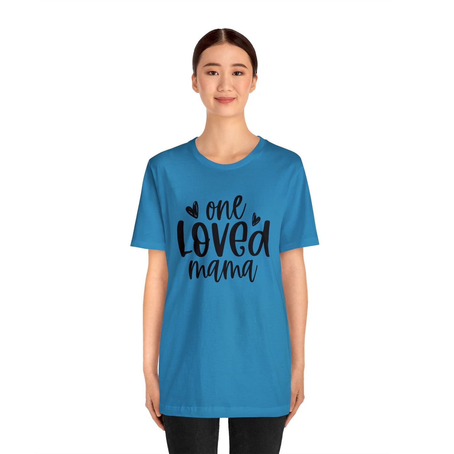 One Loved Mama short sleeve tshirt