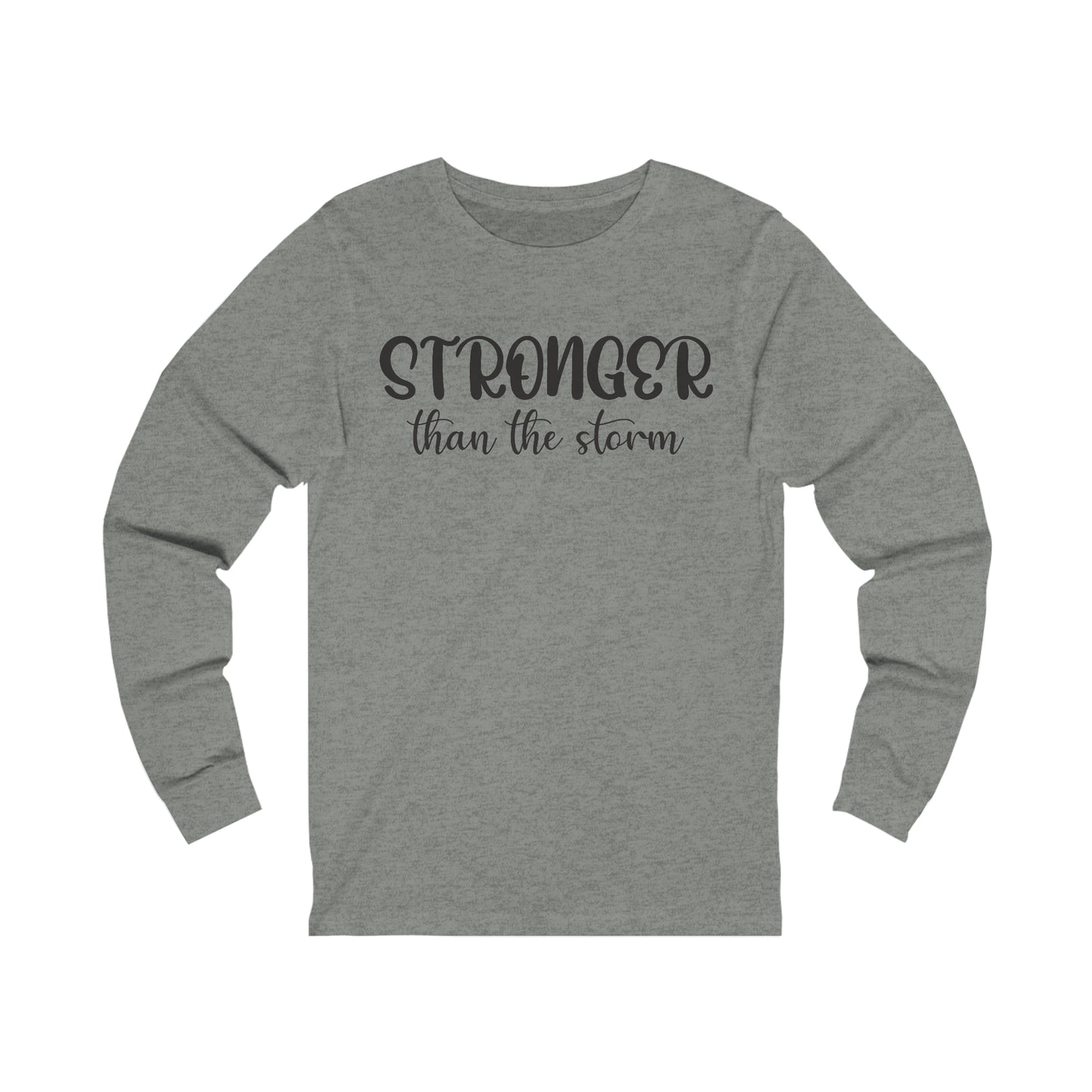 Stronger than the storm Long sleeve Tshirt