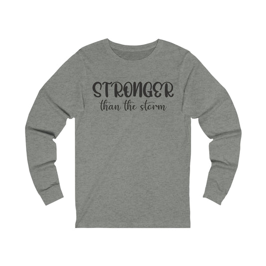 Stronger than the storm Long sleeve Tshirt