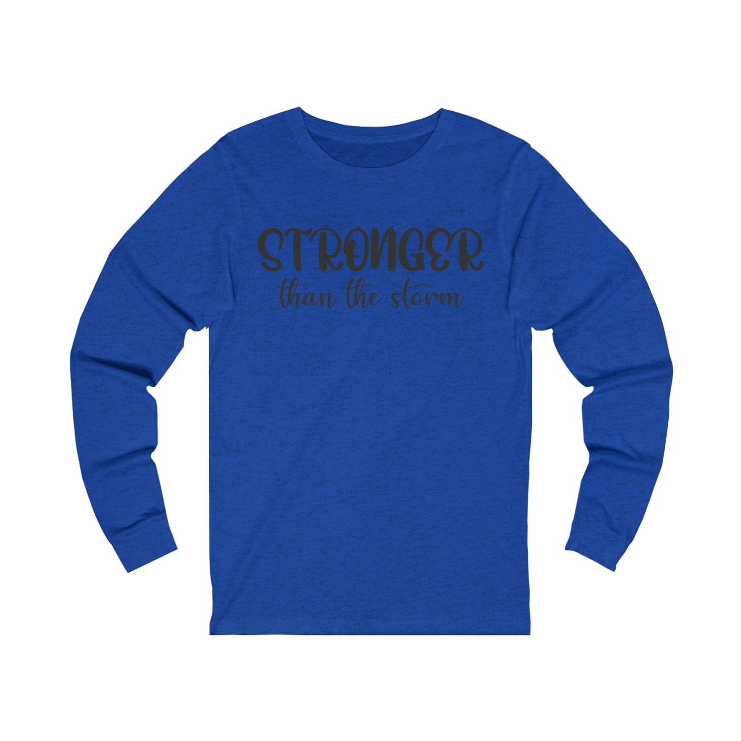 Stronger than the storm Long sleeve Tshirt