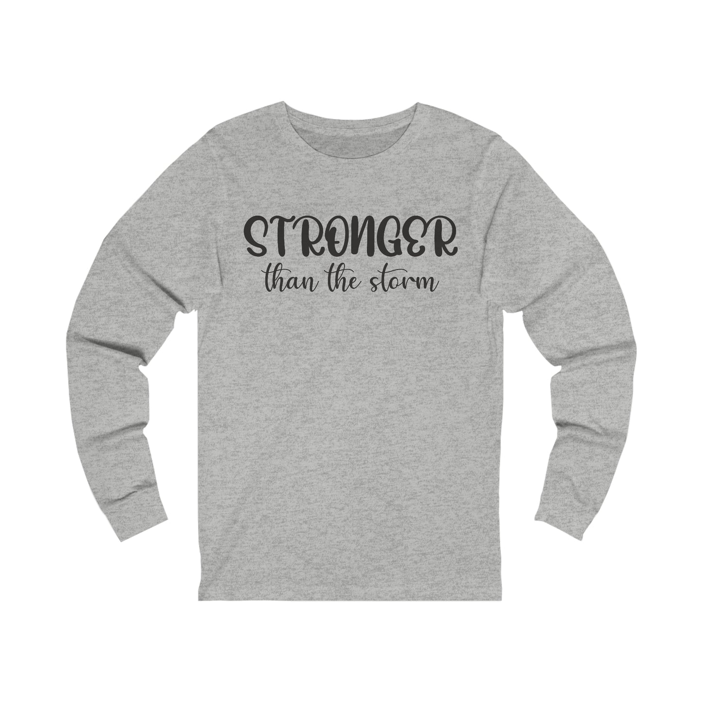 Stronger than the storm Long sleeve Tshirt