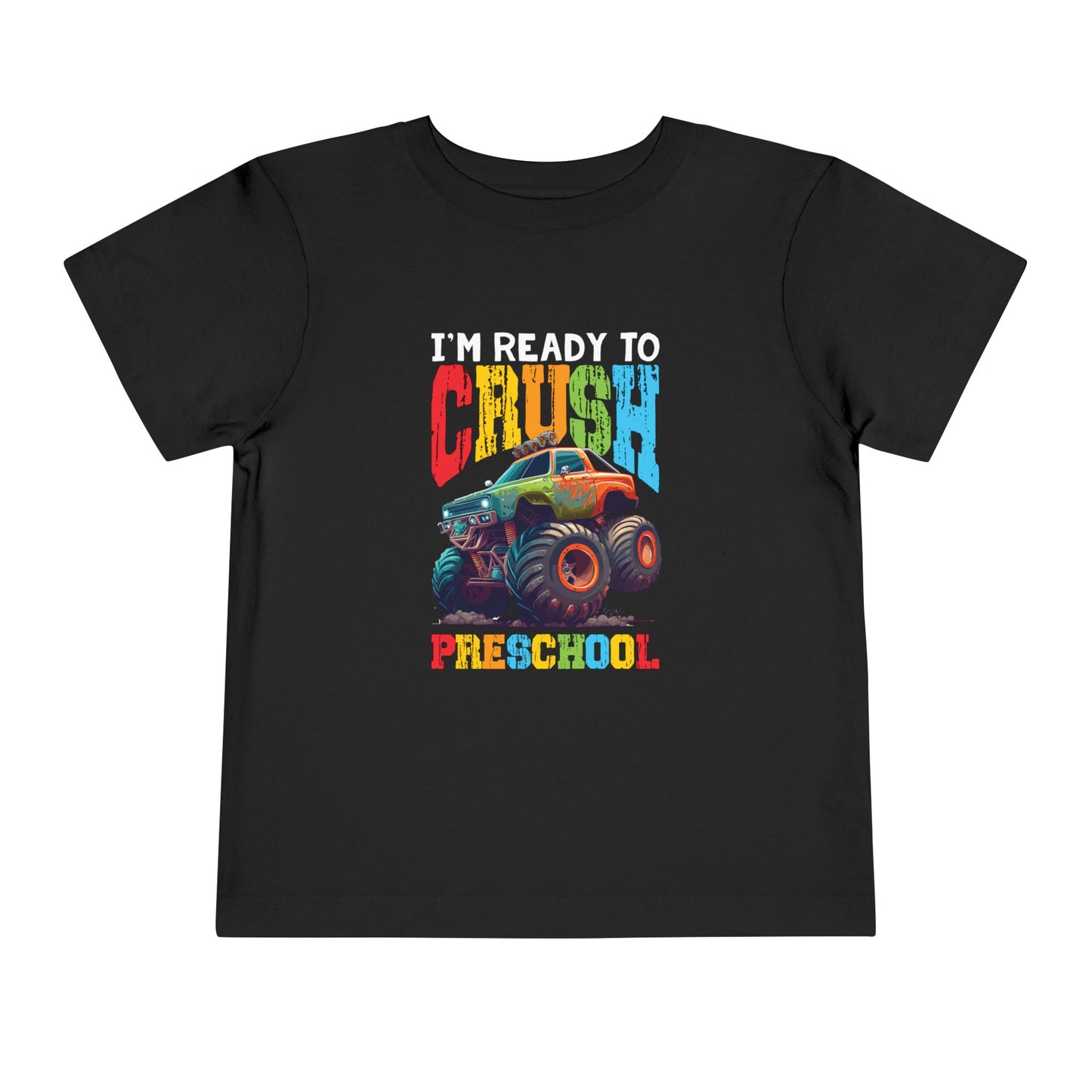 I'm Ready to Crush Preschool Toddler Short Sleeve Tee