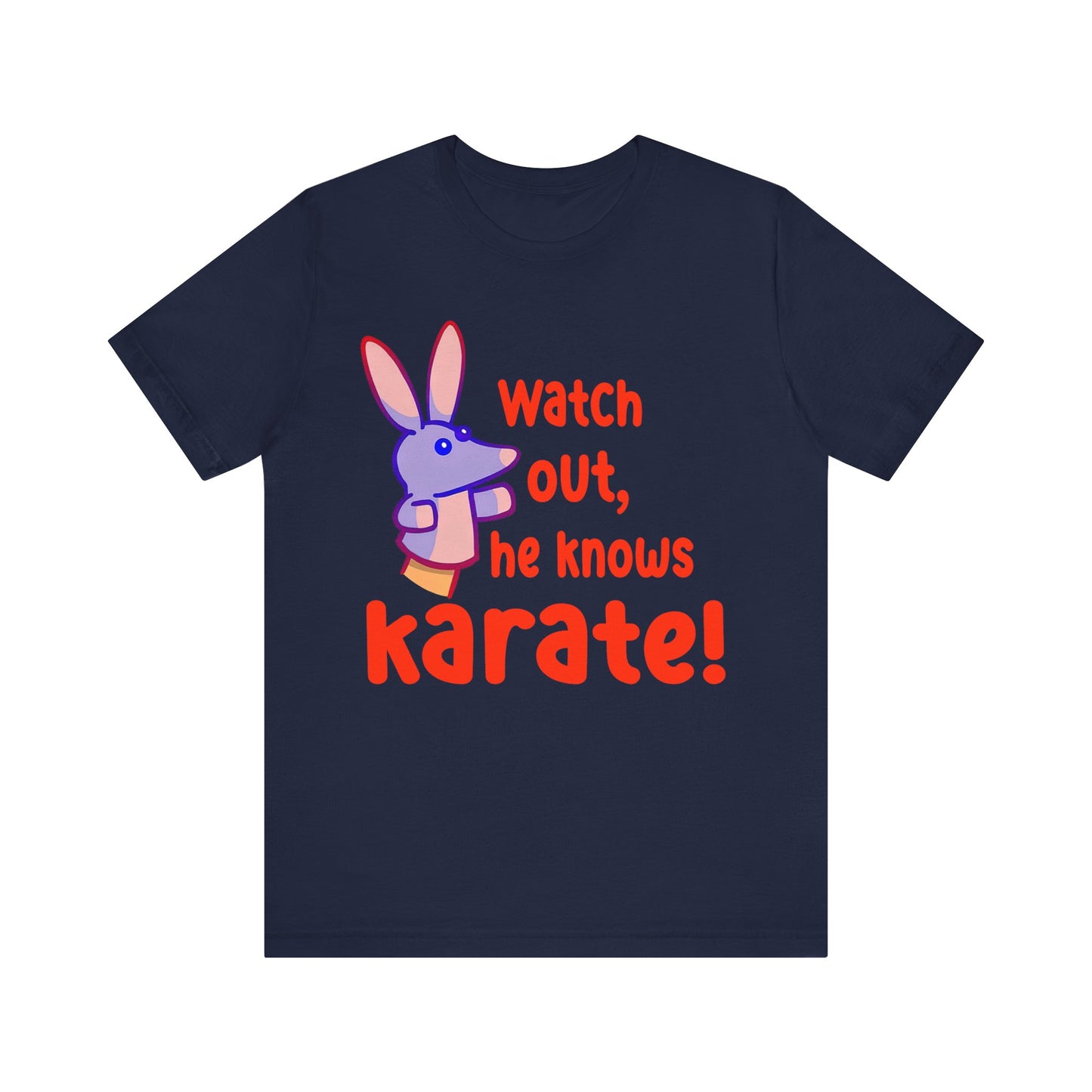 Watch Out He Know Karate Jersey Short Sleeve Tee