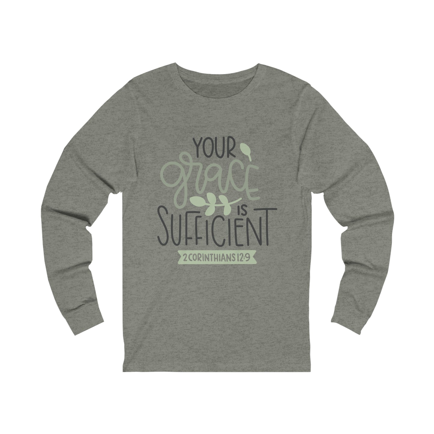 Your Grace Is Sufficient Long Sleeve Tshirt