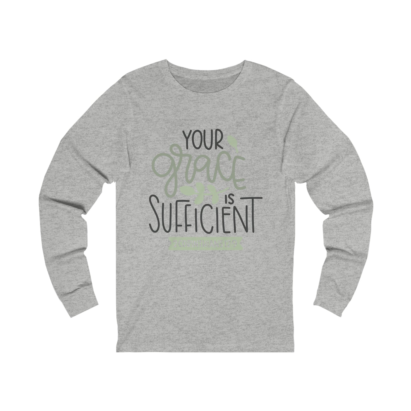 Your Grace Is Sufficient Long Sleeve Tshirt