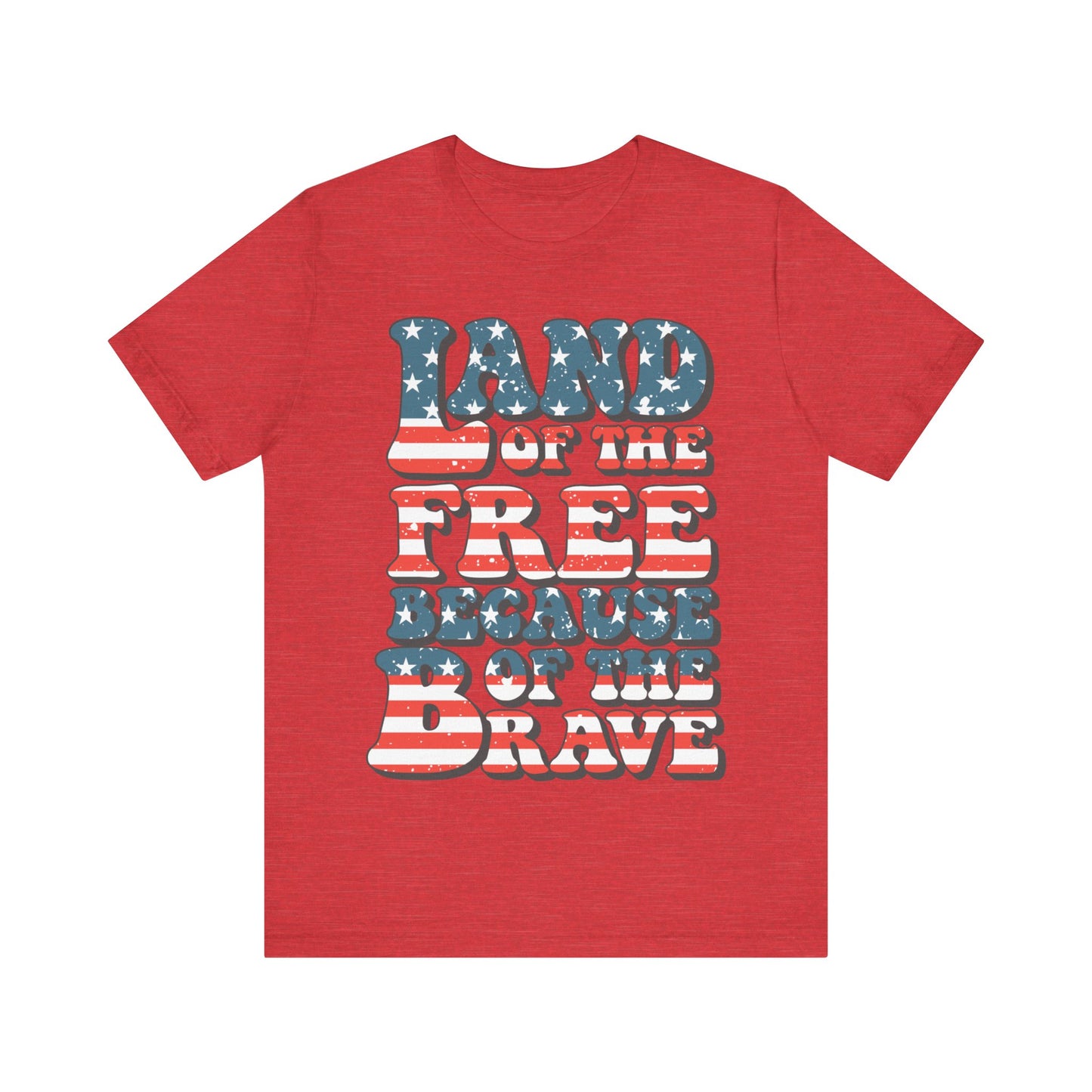Land of the Free Because of the Brave Jersey Short Sleeve Tee