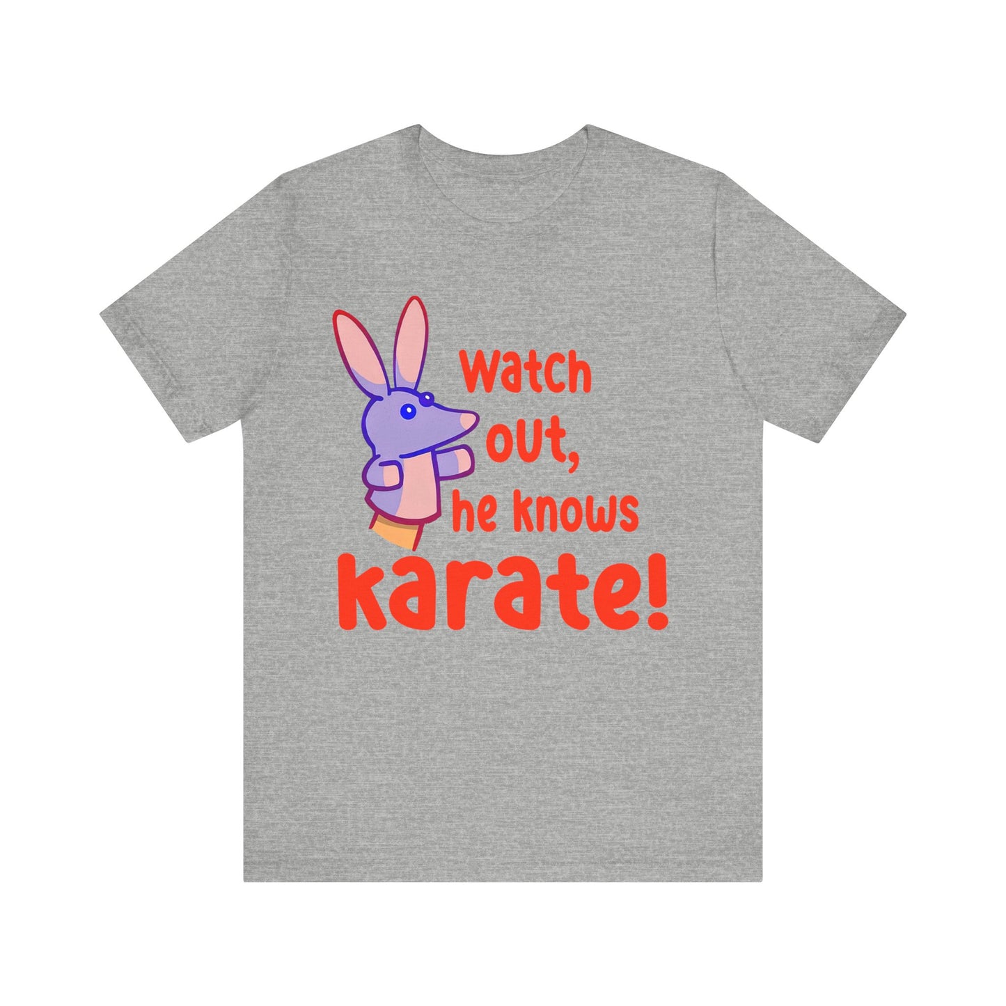 Watch Out He Know Karate Jersey Short Sleeve Tee