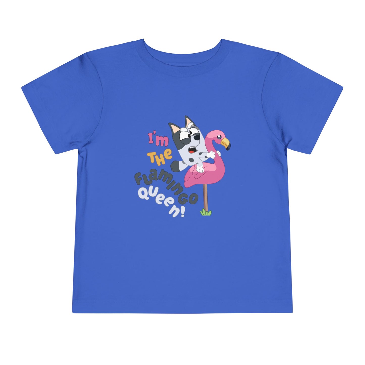 I'm the flamingo queen Toddler Short Sleeve Tee