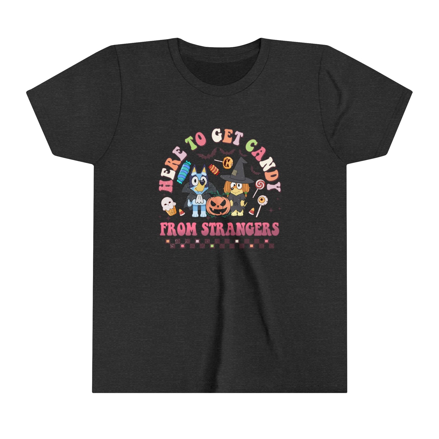 Here to get candy from strangers Youth Short Sleeve Tee