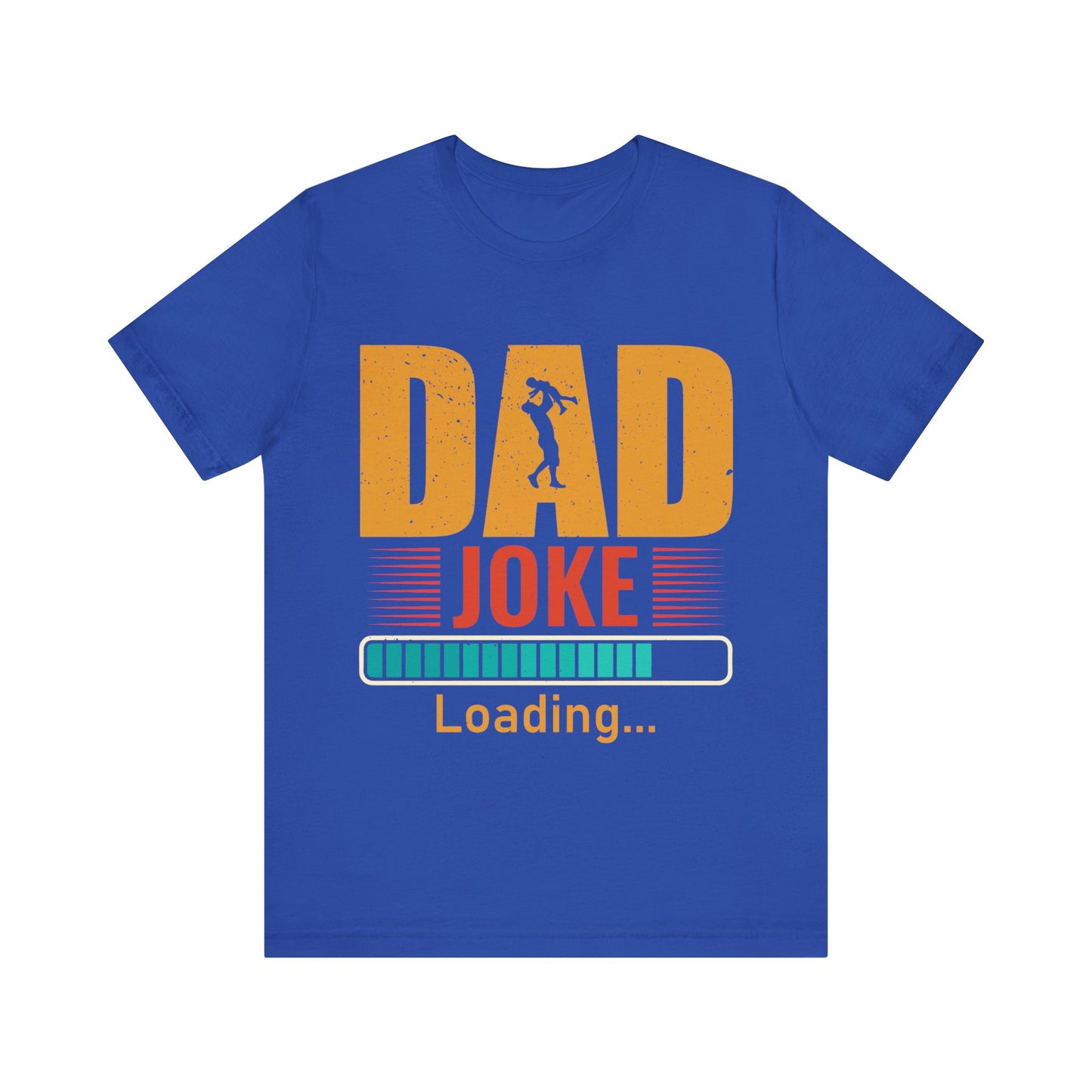 Dad Joke Loading.... Jersey Short Sleeve Tee