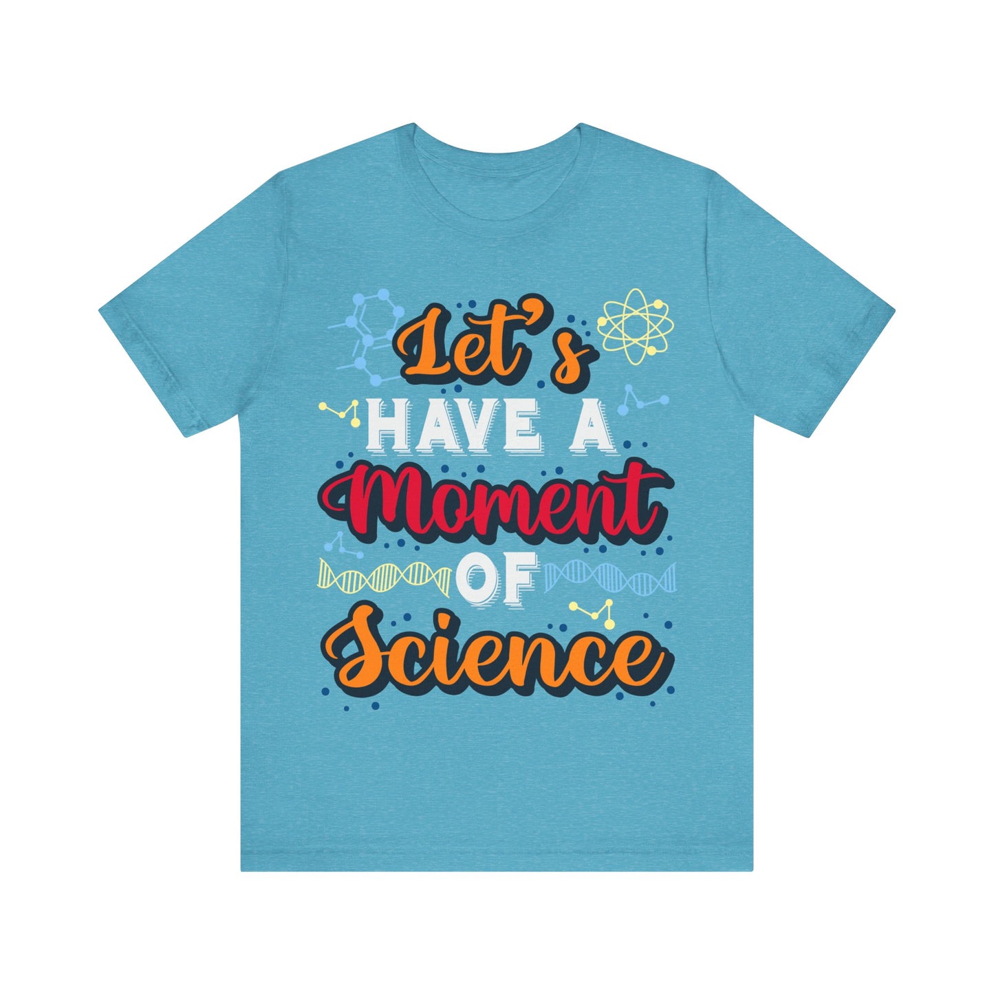 Let's Have a Moment of Science Jersey Short Sleeve Tee
