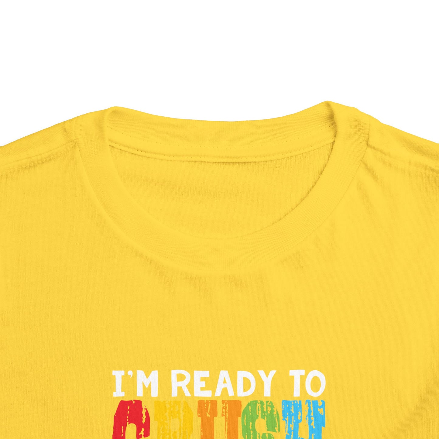 I'm Ready to Crush Preschool Toddler Short Sleeve Tee