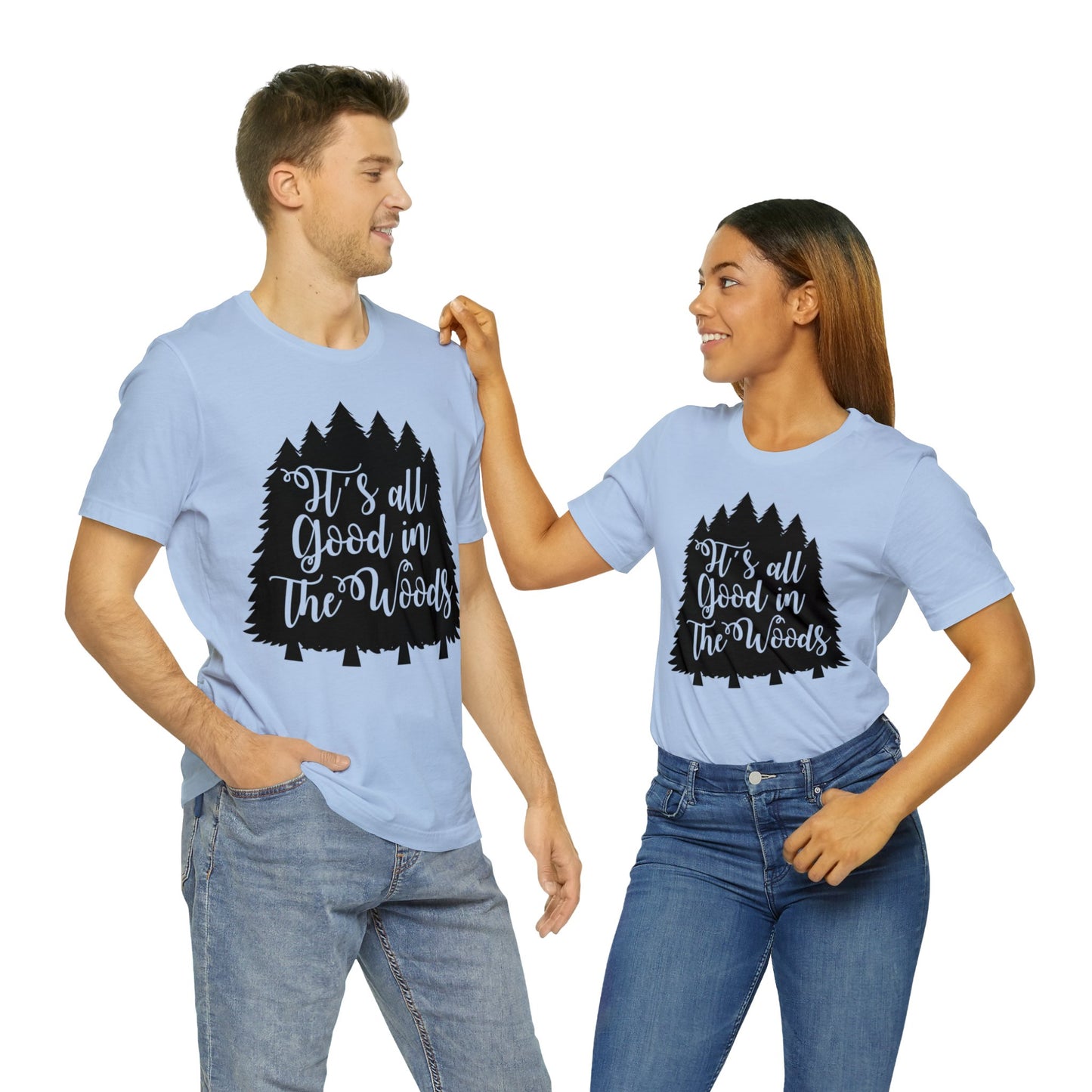 Its All Good in the Woods Short Sleeve Tshirt