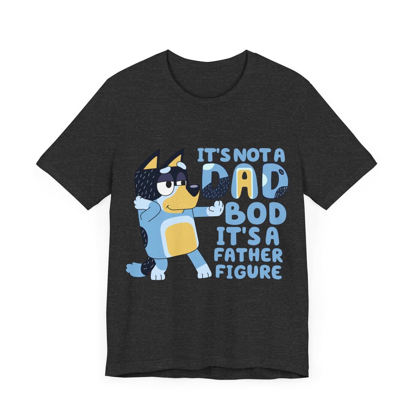 Its a Dad Bod not a Father Figure Jersey Short Sleeve Tee