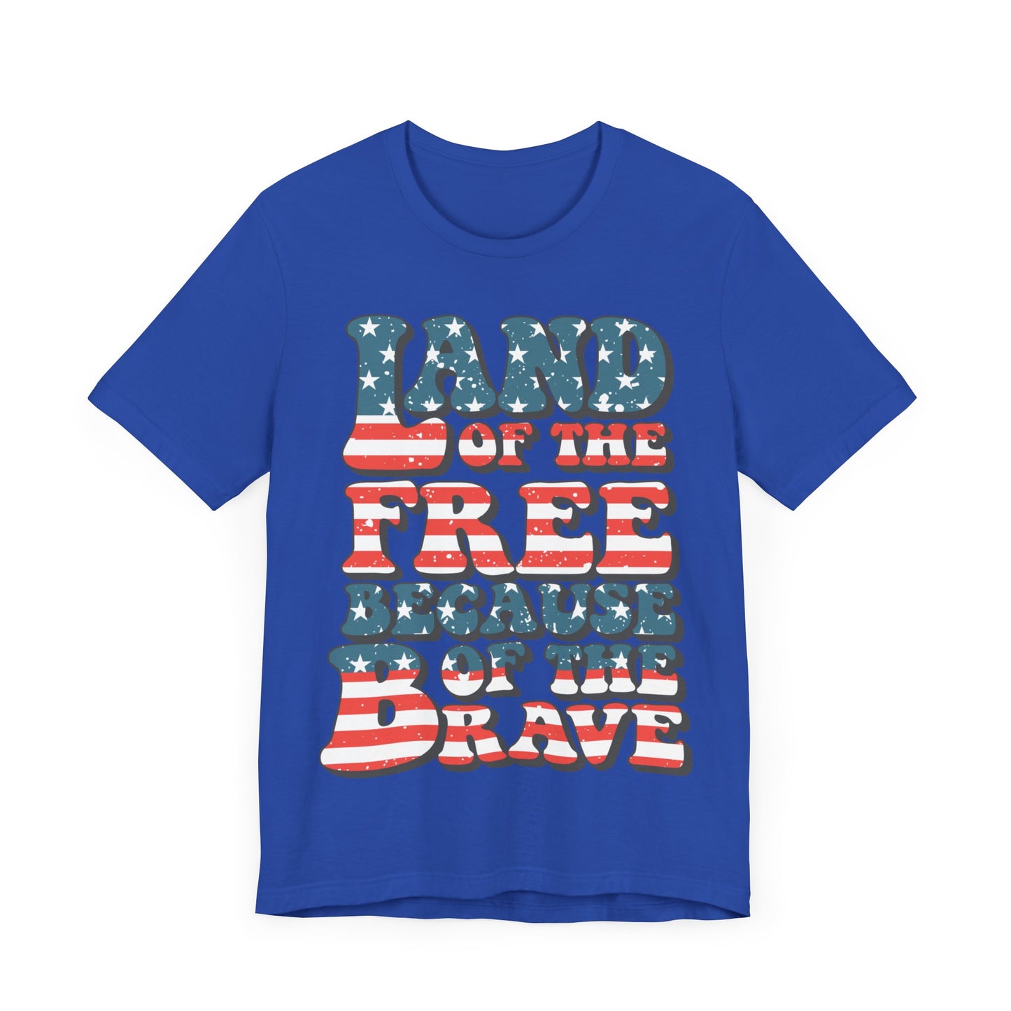 Land of the Free Because of the Brave Jersey Short Sleeve Tee
