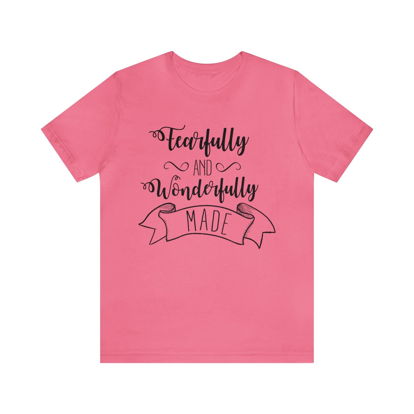 Fearfully and Wonderfully Made Short sleeve Tshirt