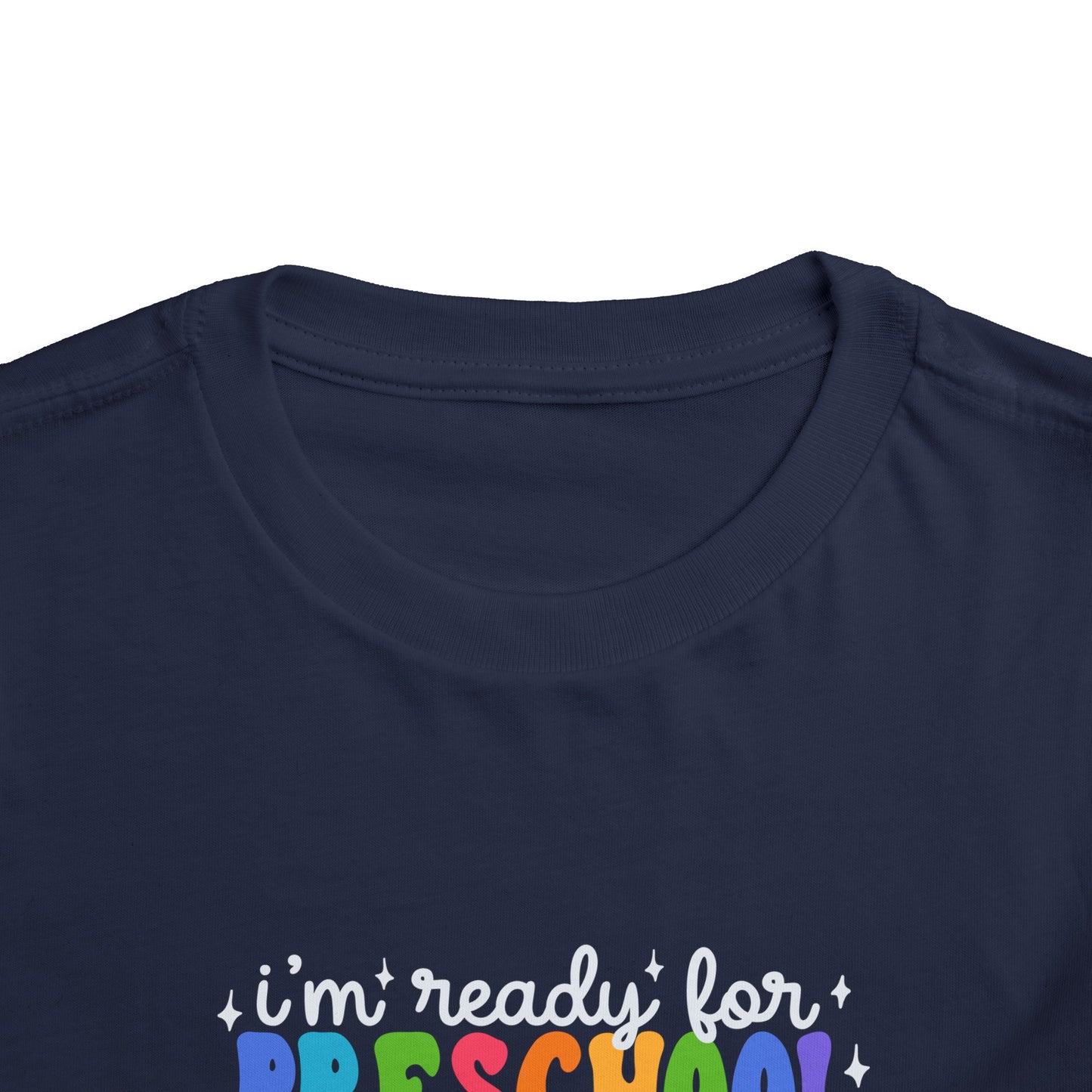 I'm Ready for Preschool...Toddler Short Sleeve Tee