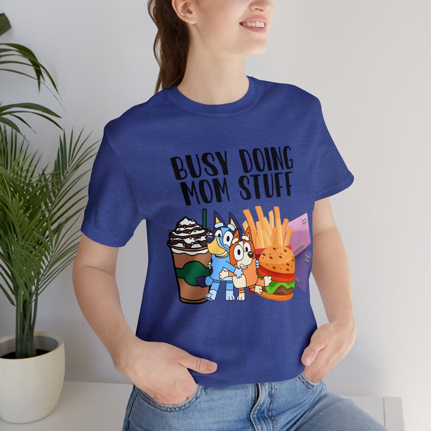 Busy Doing Mom Stuff Short Sleeve Tshirt