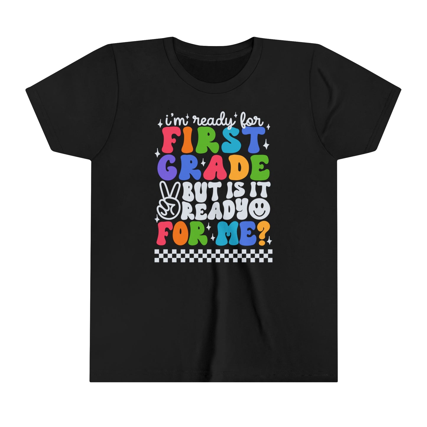 I'm Ready for First Grade....Youth Short Sleeve Tee