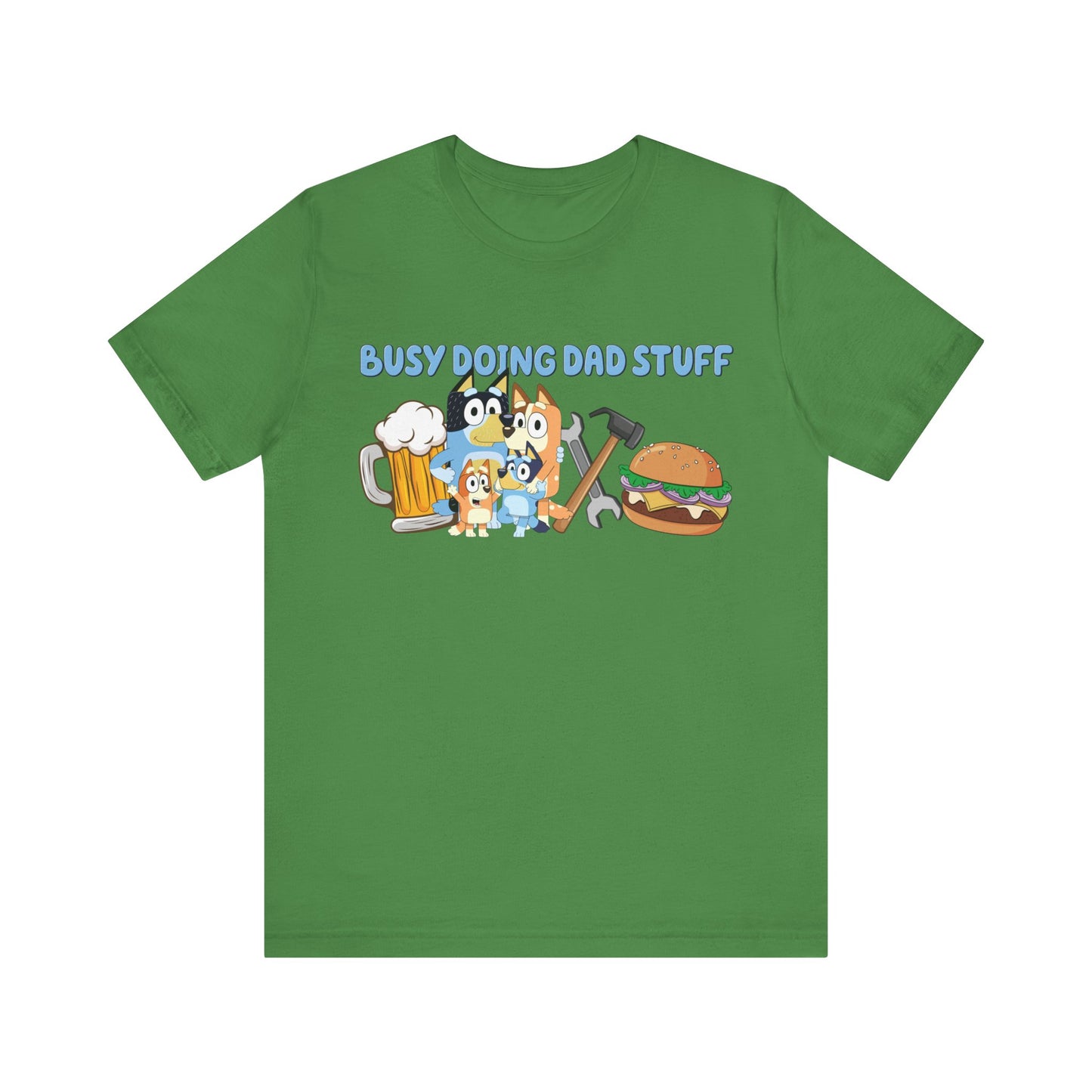 Busy Doing Dad Stuff Short Sleeve Tshirt