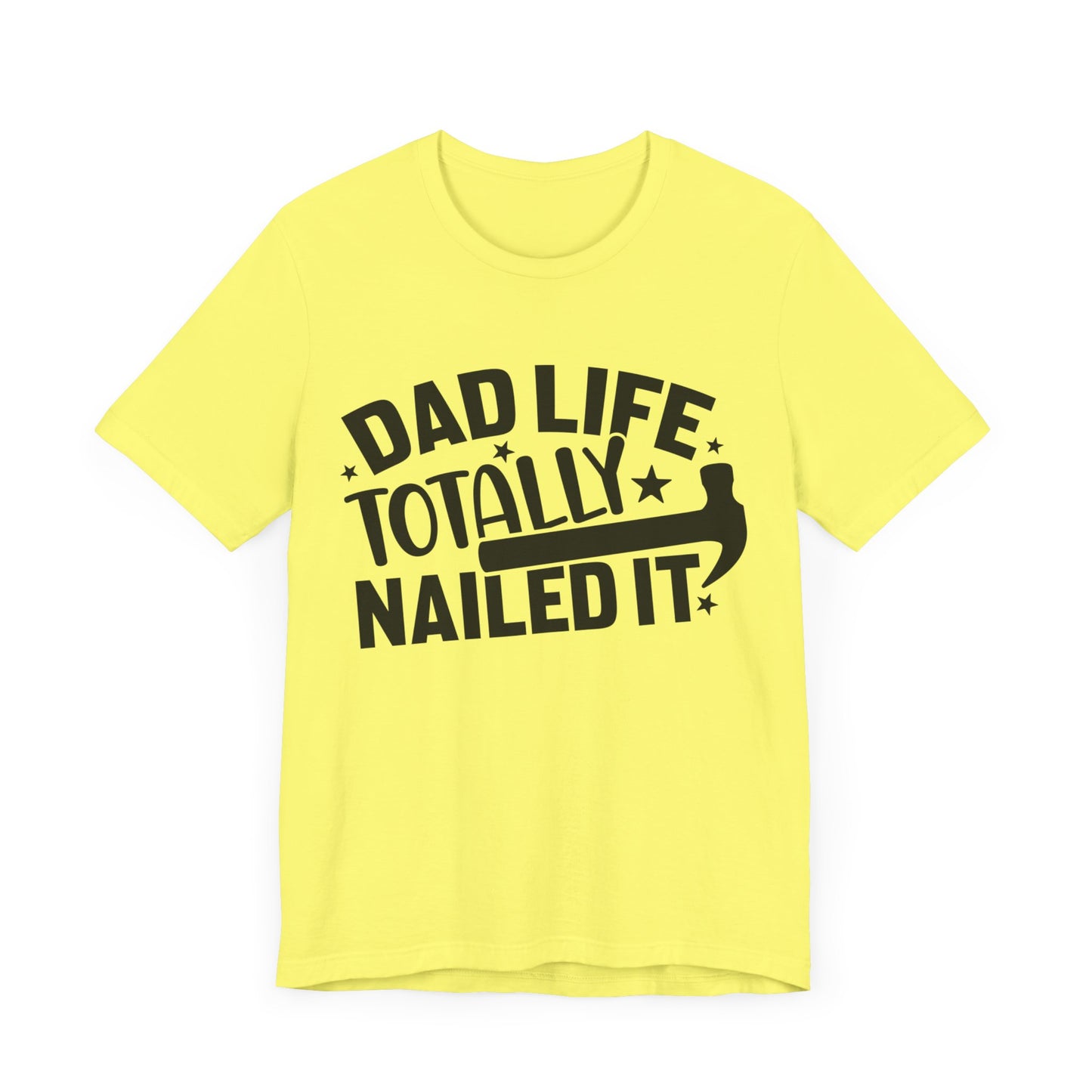 Dad Life Totally Nailed It Jersey Short Sleeve Tee