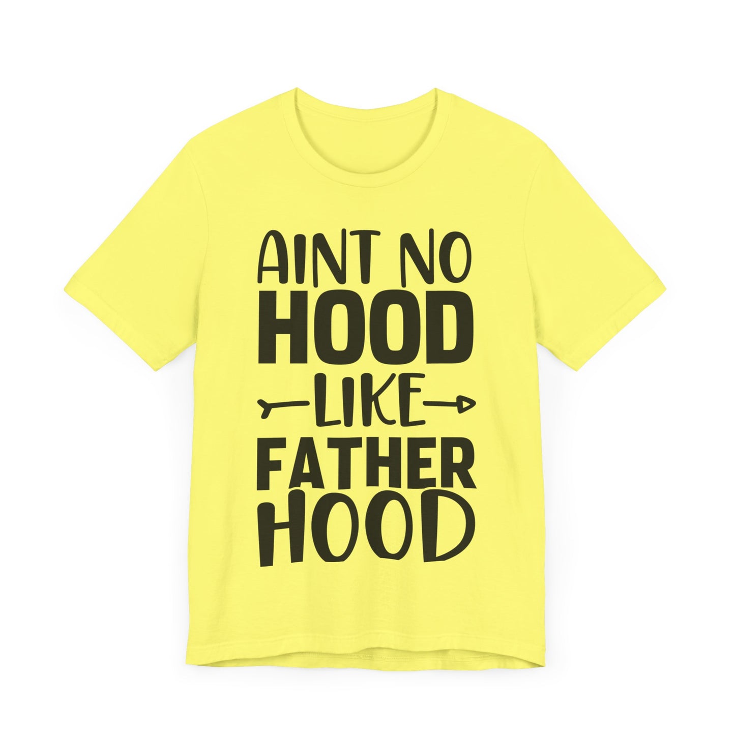 Ain't No Hood Like Fatherhood Jersey Short Sleeve Tee