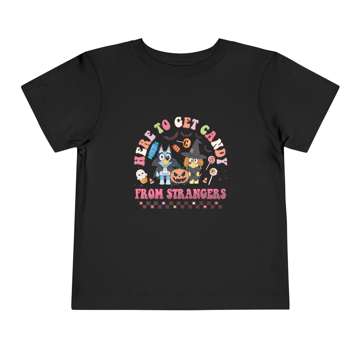Here to get Candy from Strangers Toddler Short Sleeve Tee
