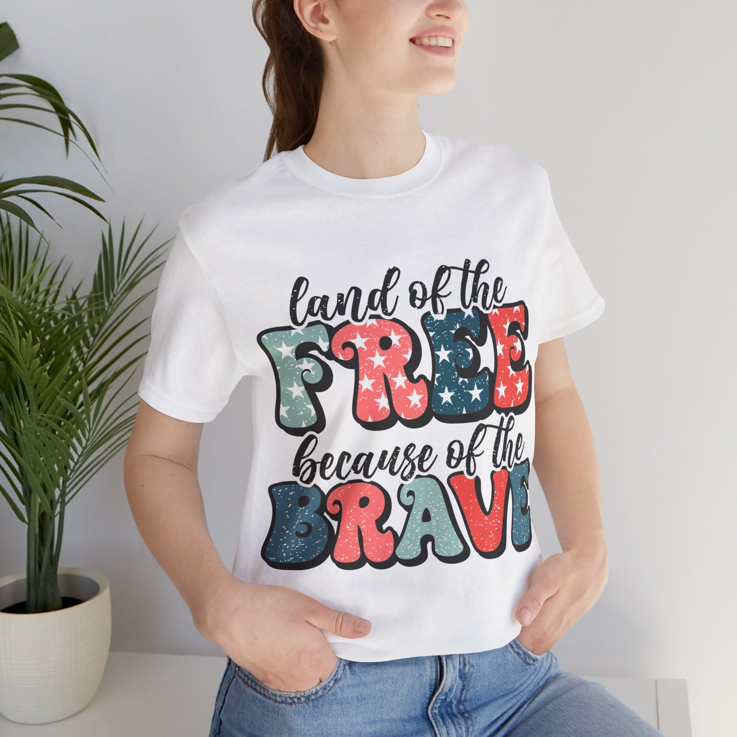Land of the Free because of the Brave Jersey Short Sleeve Tee