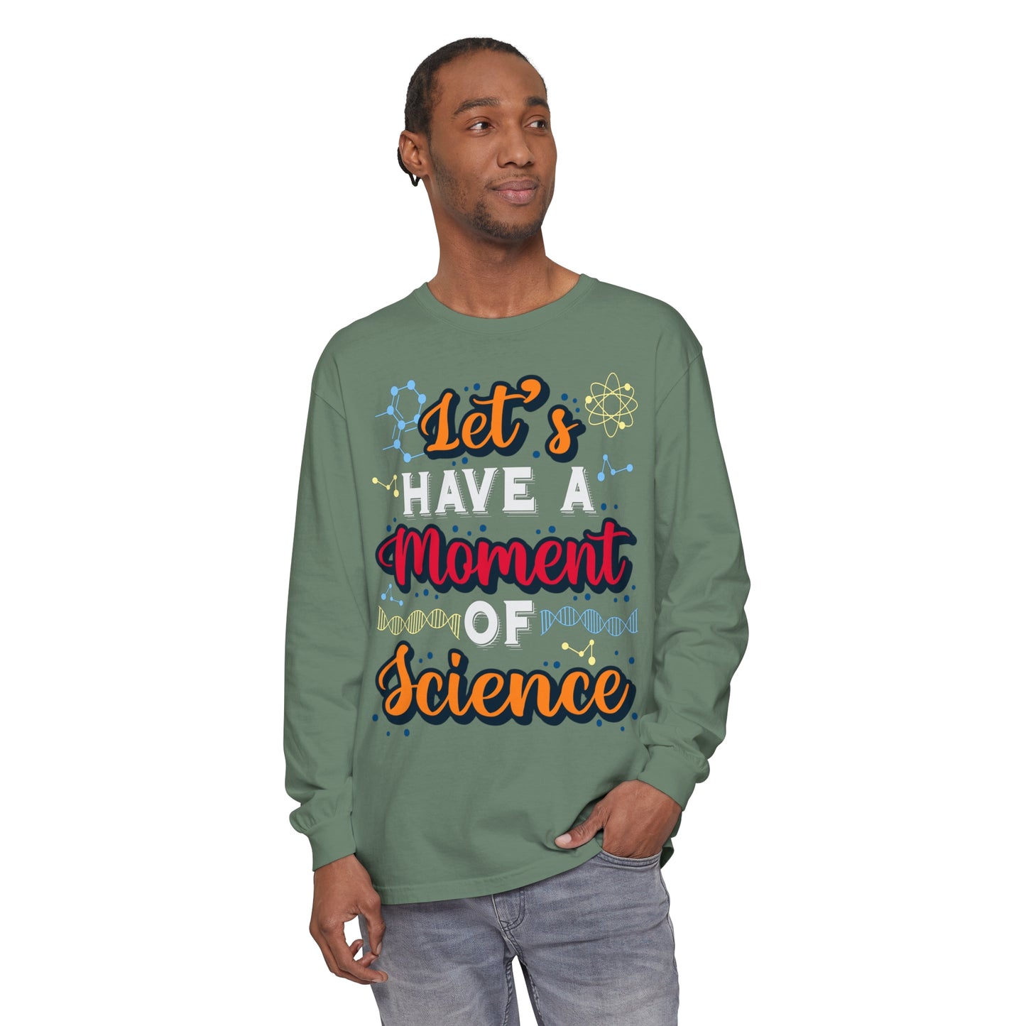 Let's Have a Moment of Science Long Sleeve T-Shirt