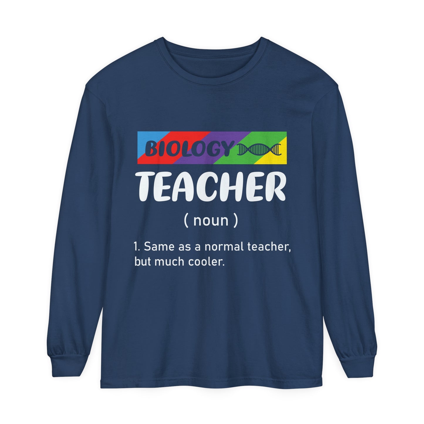 Biology Teacher Long Sleeve T-Shirt